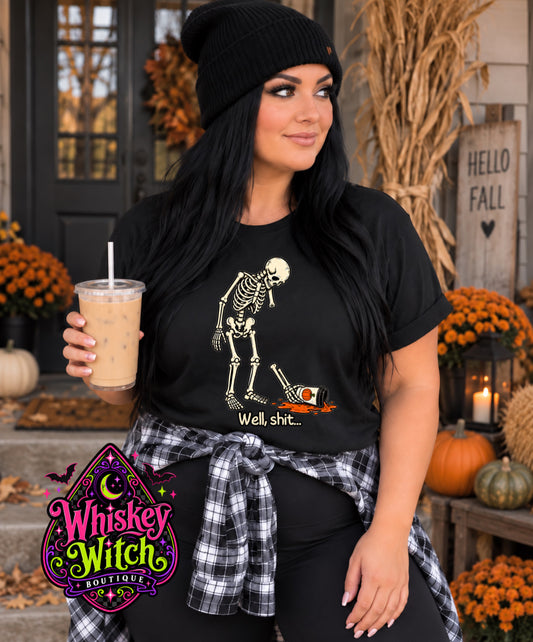 Well Shit Skeleton Halloween Shirt | Funny Spooky Graphic Tee, Crewneck Sweatshirt or Hoodie | Sarcastic Halloween Fall Shirt