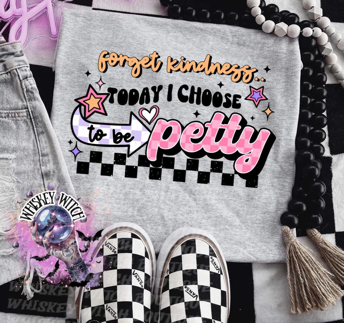Petty Sweatshirt | Forget Kindness Today I Choose To Be Petty | Funny Sarcastic Quote Crewneck | Cozy Grunge Humor Pullover | Whiskey Witch
