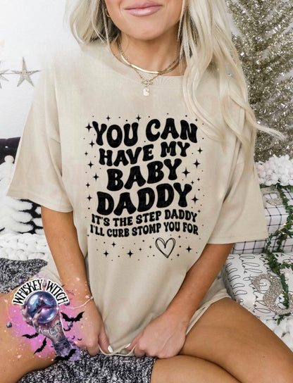 Funny Sarcastic Wavy Text Baby Daddy, Step Daddy Shirt, Mom humor