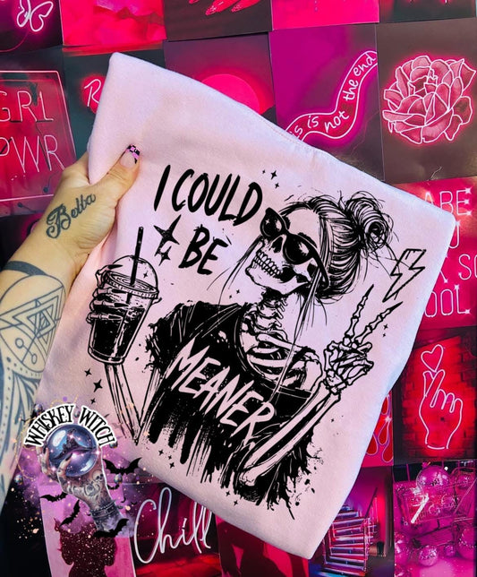 Skeleton Coffee shirt, I Could Be Meaner sassy sarcastic quote, edgy unisex shirt, grunge gothic style