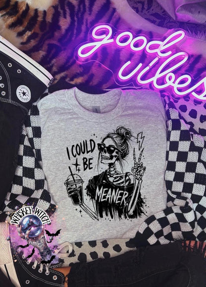 Skeleton Coffee shirt, I Could Be Meaner sassy sarcastic quote, edgy unisex shirt, grunge gothic style