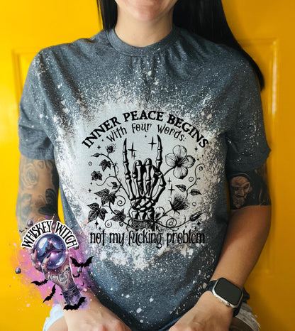 Inner Peace Begins Not My Problem Shirt, Bleached Sublimation Tee, Witchy Skeleton Hand Graphic, Funny Sarcastic Goth Shirt, Gildan Bleached