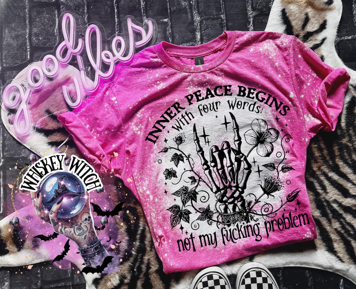 Inner Peace Begins Not My Problem Shirt, Bleached Sublimation Tee, Witchy Skeleton Hand Graphic, Funny Sarcastic Goth Shirt, Gildan Bleached