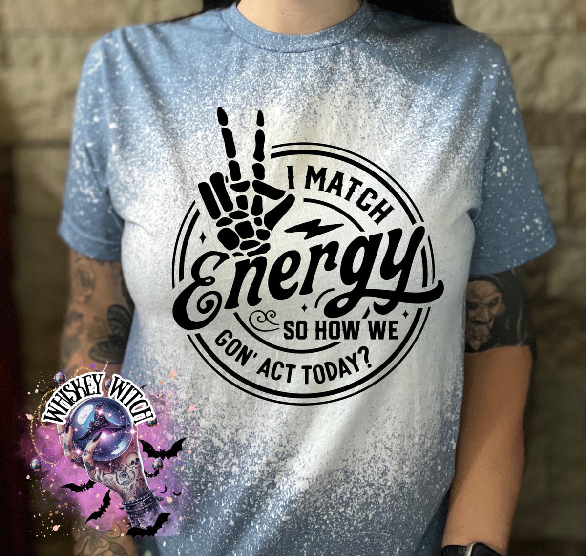 I match energy sarcastic bleached tee | vintage | retro | custom | funny |t shirt | gift | t shirts funny | cool t shirts | soft tee