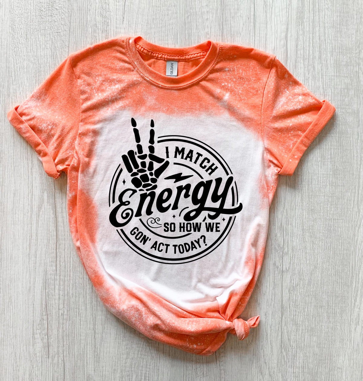 I match energy sarcastic bleached tee | vintage | retro | custom | funny |t shirt | gift | t shirts funny | cool t shirts | soft tee