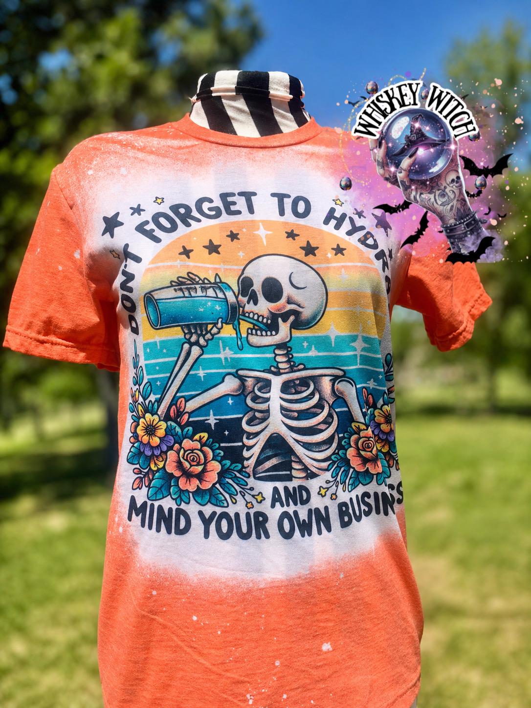 Bleached Shirt Spooky I Hydrate and mind your business Skeleton | gift | tshirt | gift for her | snarky | sarcastic | soft tee | creepy