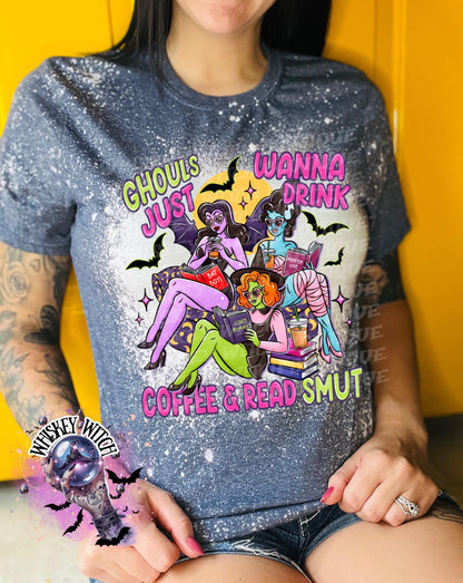 Smut Reader Tee, Ghouls Just Wanna Drink Coffee Shirt, dark romance, bleached tshirt