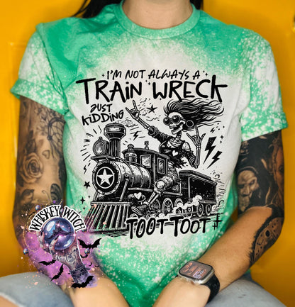 Bleached handmade graphic T-shirt with funny train wreck skeleton design and black text that says I’m not always a train wreck just kidding toot toot.