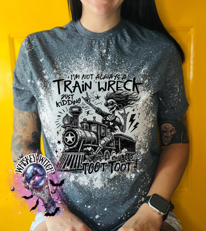 Bleached handmade graphic T-shirt with funny train wreck skeleton design and black text that says I’m not always a train wreck just kidding toot toot.