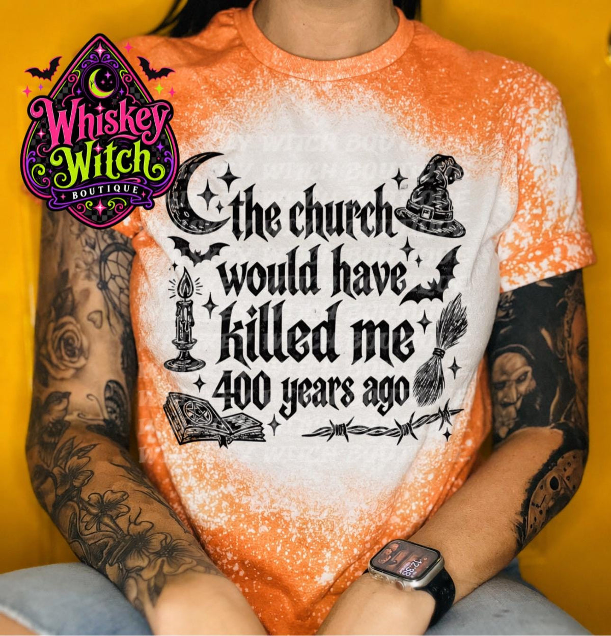 Bleached Witch Shirt, The Church Would Have Killed Me 400 Years Ago Tee